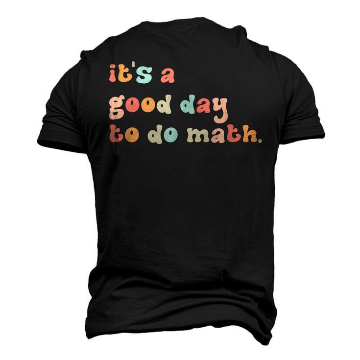 Back To School Its A Good Day To Do Math Teachers Women Men's 3D T-shirt Back Print