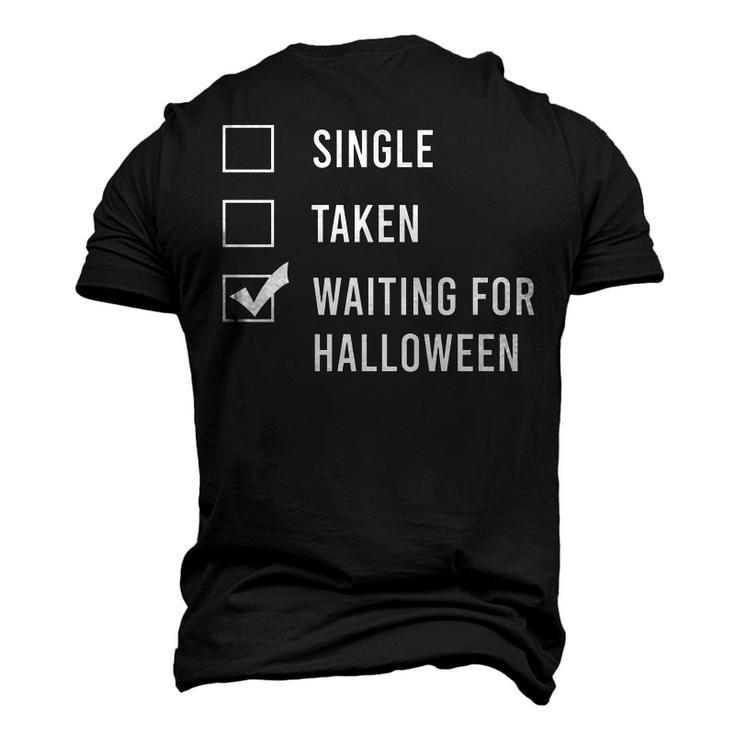 Single Taken Waiting For Halloween Spend All Year Men's 3D T-shirt Back Print