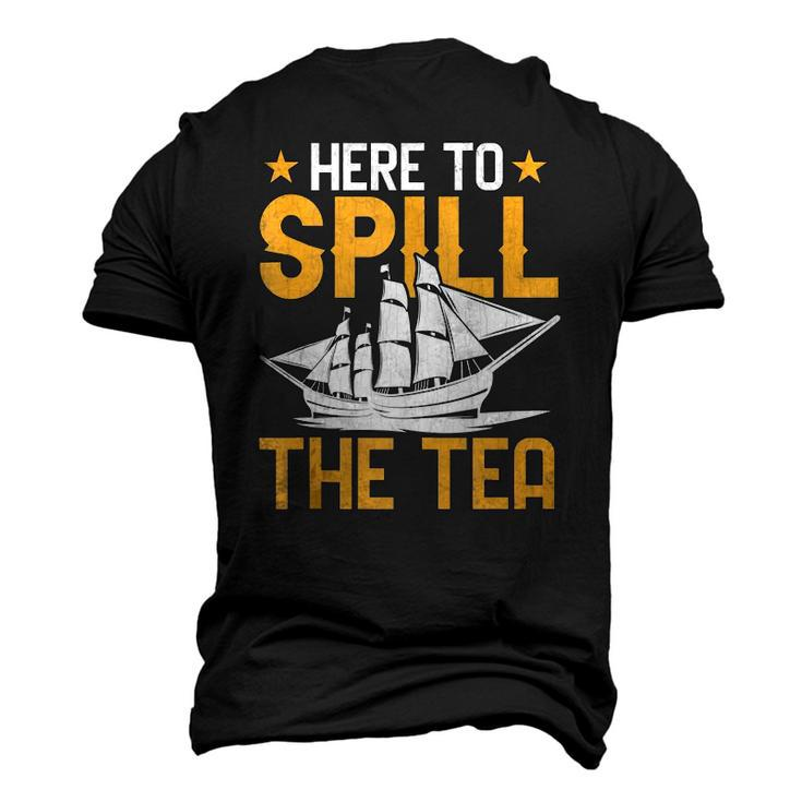 Here To Spill The Tea Usa Independence 4Th Of July Graphic Men's 3D T-Shirt Back Print