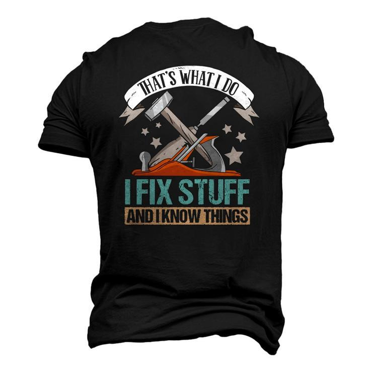 That&8217S What I Do I Fix Stuff And I Know Things Carpenter Men's 3D T-Shirt Back Print