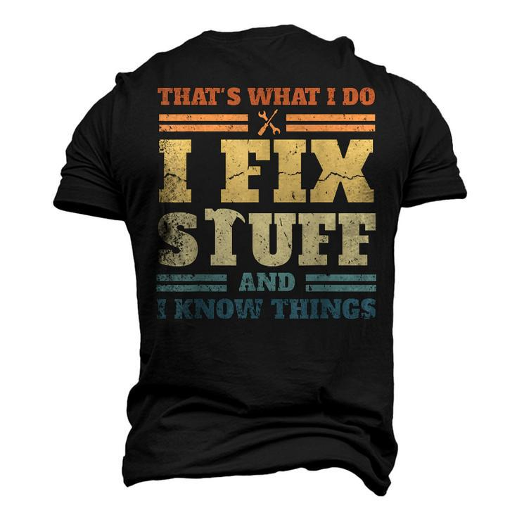 Thats What I Do I Fix Stuff And I Know Things Men's 3D T-shirt Back Print