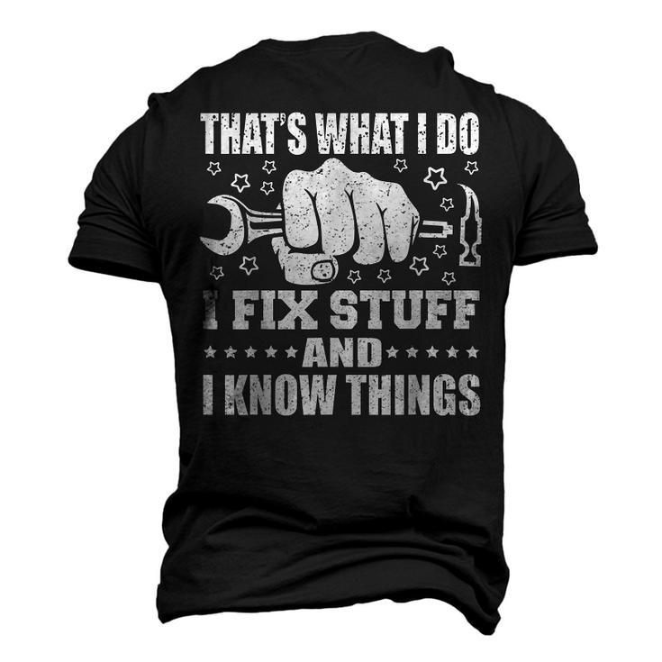 Thats What I Do I Fix Stuff And I Know Things Men's 3D T-shirt Back Print