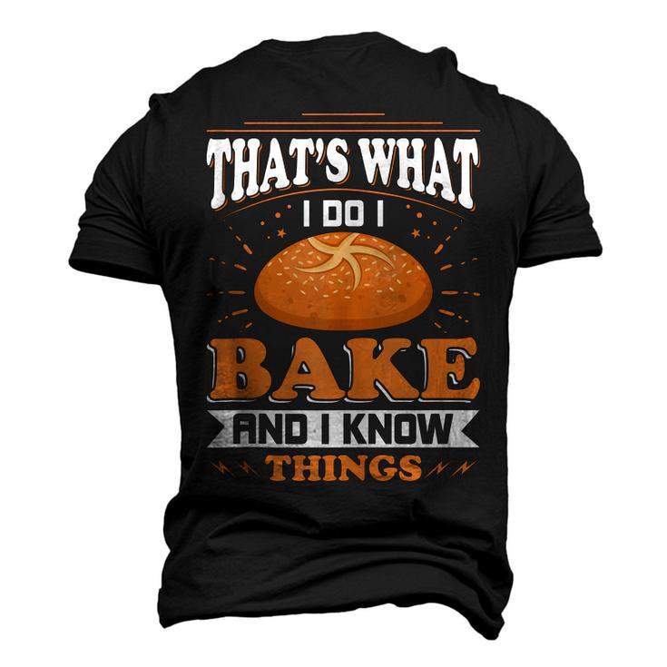 Thats What I Do I Bake And Know Things Funny Baker Gift  Men's 3D Print Graphic Crewneck Short Sleeve T-shirt