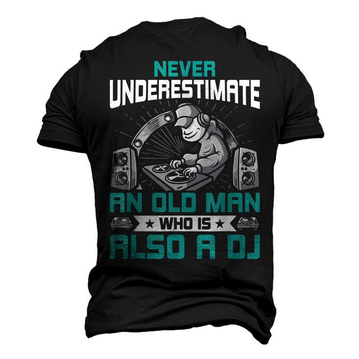 Never Underestimate An Old Man Who Is Also A Dj Music V2 Men's 3D T-shirt Back Print