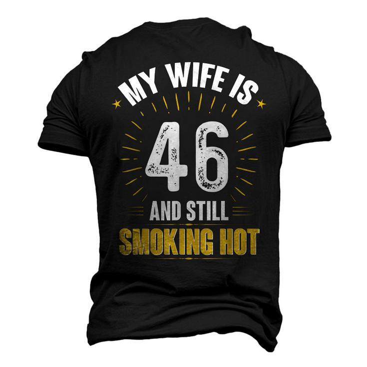 My Wife Is 46 And Still Smoking Hot Wifes 46Th Birthday Men's 3D T-shirt Back Print