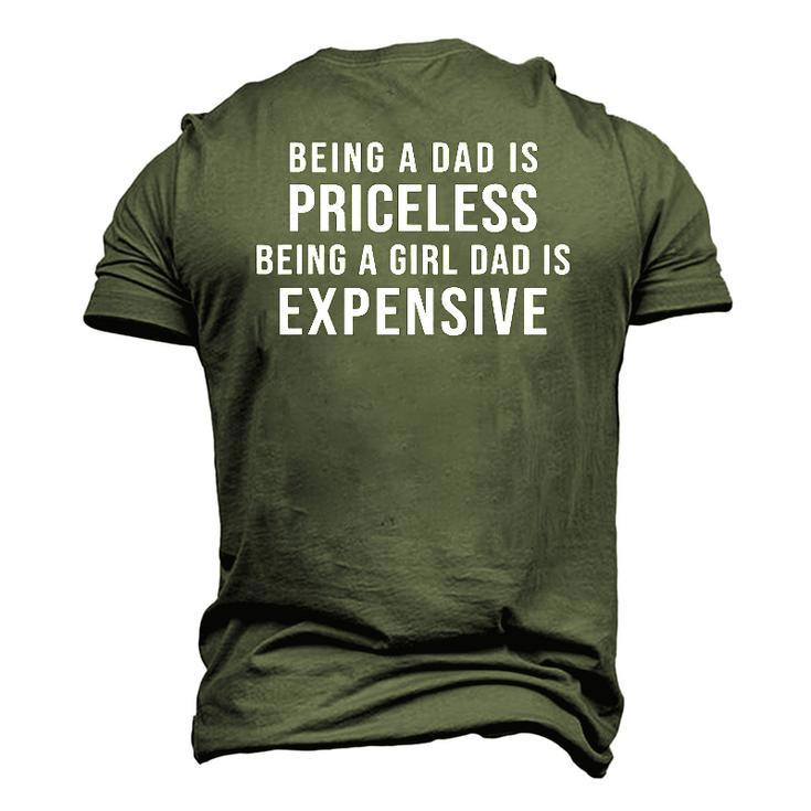 Mens Being A Dad Is Priceless Being A Girl Dad Is Expensive Men's 3D T-Shirt Back Print
