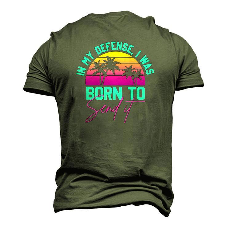 In My Defense I Was Born To Send It Vintage Retro Summer Men's 3D T-Shirt Back Print