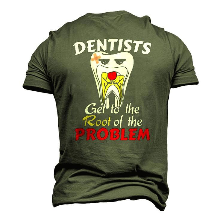 Dentist Root Canal Problem Quote Pun Humor Men's 3D T-Shirt Back Print