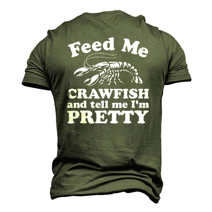 Feed Me Crawfish And Tell Me Im Pretty Boil Mardi Gras Men's 3D T-Shirt Back Print