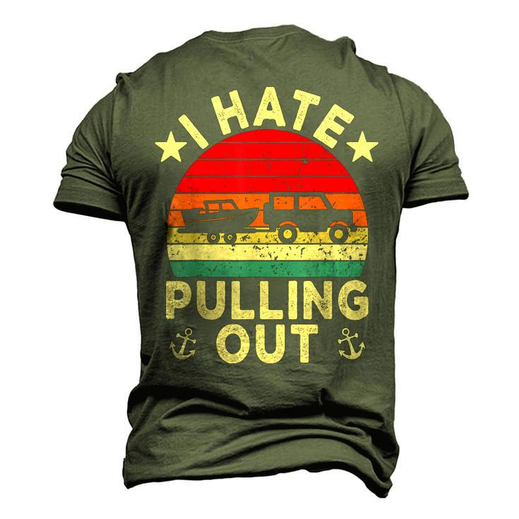 I Hate Pulling Out Retro Boating Boat Captain V3 Men's 3D T-shirt Back Print