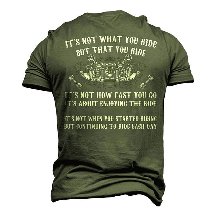 Its Not What You Ride But That You Ride Men's 3D T-shirt Back Print