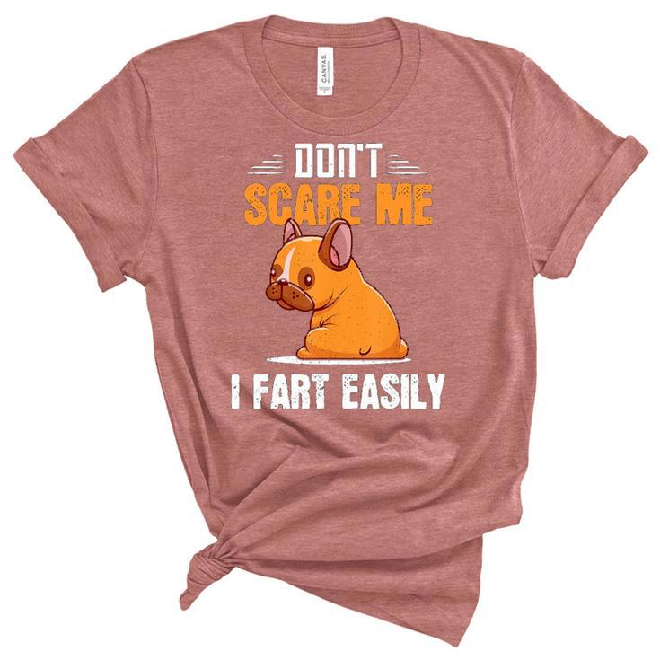 Dont Scare Me I Fart Easily  Funny Pug Dog Lovers  Women's Short Sleeve T-shirt Unisex Crewneck Soft Tee