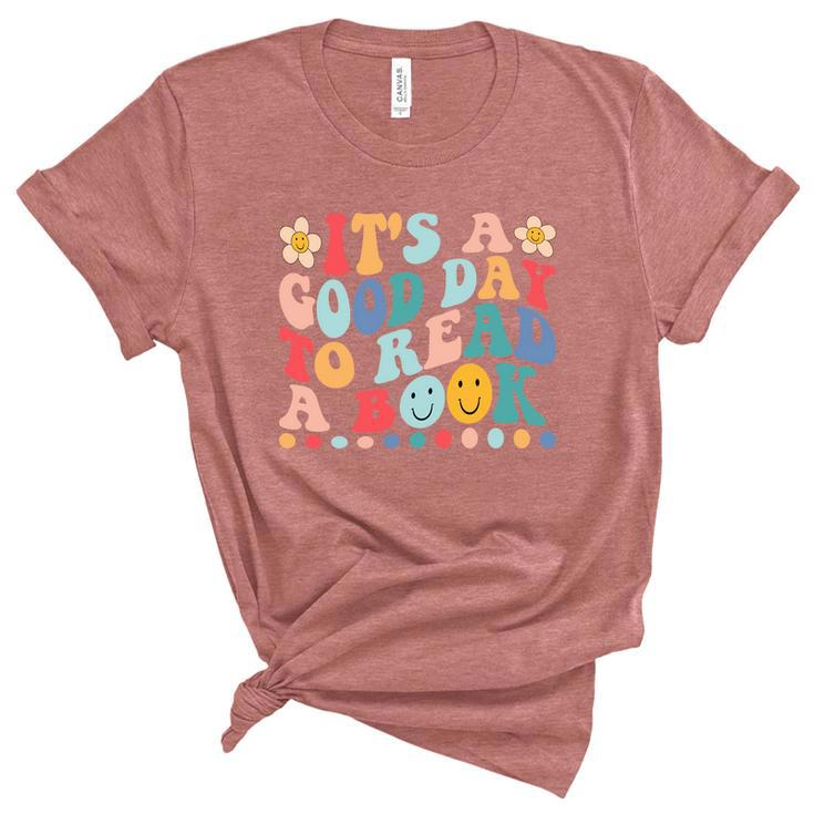 Its A Good Day To Read A Book Funny Library Reading Lovers Great Gift Women's Short Sleeve T-shirt Unisex Crewneck Soft Tee - Thegiftio