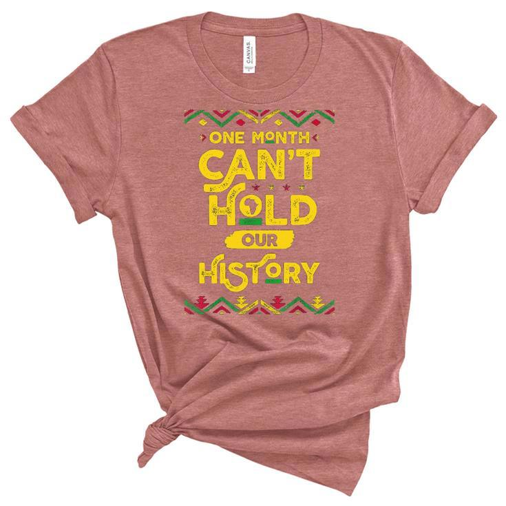 One Month Cant Hold Our History African Black History Month Women's Short Sleeve T-shirt Unisex Crewneck Soft Tee