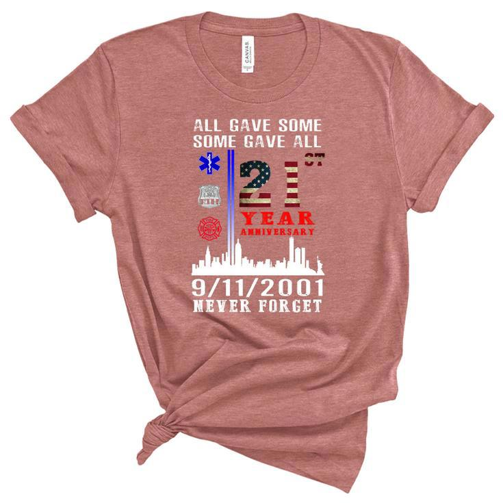 Patriot Day 911 We Will Never Forget Tshirtall Gave Some Some Gave All Patriot V2 Women's Short Sleeve T-shirt Unisex Crewneck Soft Tee