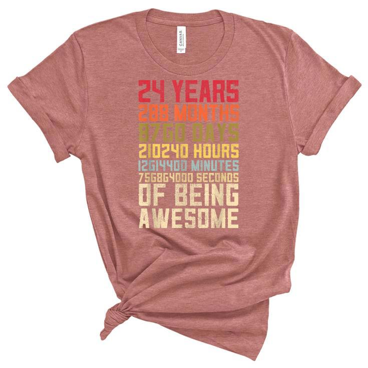 24Th Birthday  For Men Women 24 Years Of Being Awesome  Unisex Crewneck Soft Tee