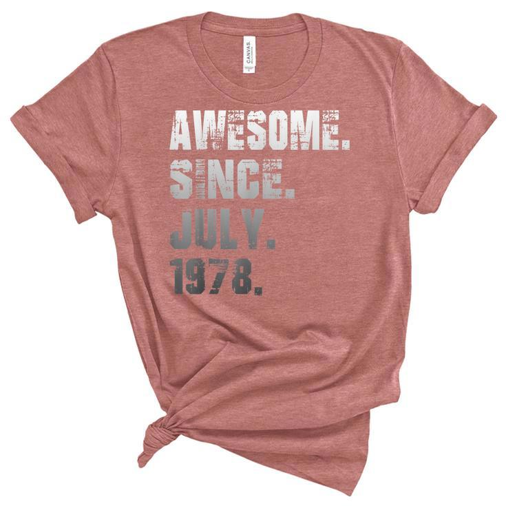 44 Year Old Awesome Since July 1978 Gifts 44Th Birthday  Unisex Crewneck Soft Tee