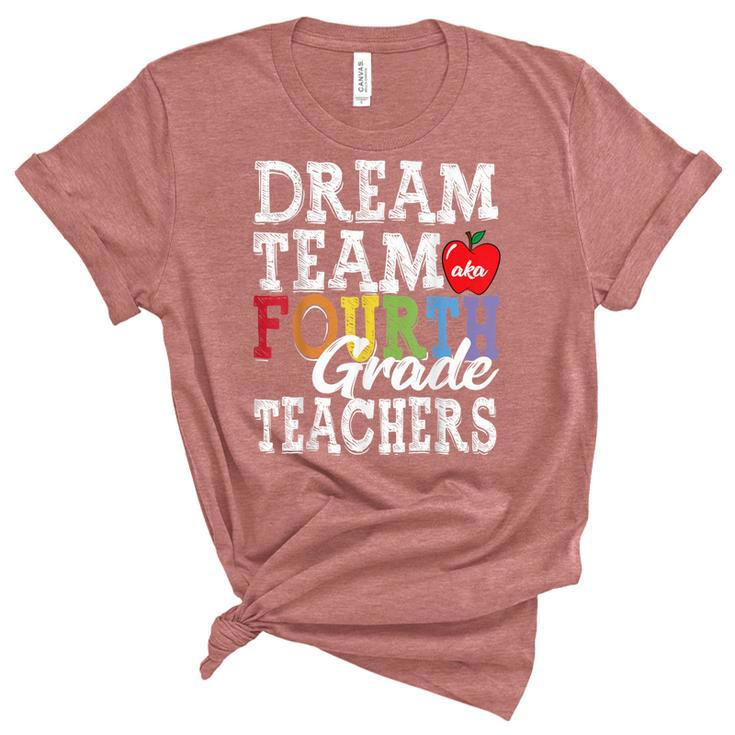 Fourth Grade Teachers  Dream Team Aka 4Th Grade Teachers  Unisex Crewneck Soft Tee