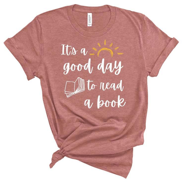 Funny Its Good Day To Read Book Funny Library Reading Lover  Unisex Crewneck Soft Tee