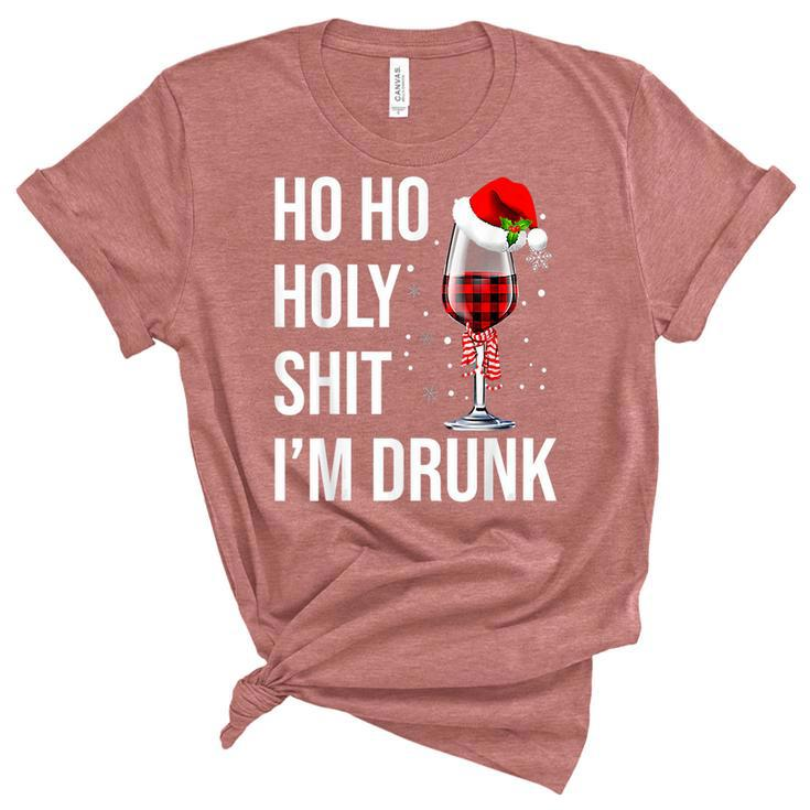 Ho Ho Holy Shit Im Drunk Wine Santa Christmas  Women's Short Sleeve T-shirt Unisex Crewneck Soft Tee