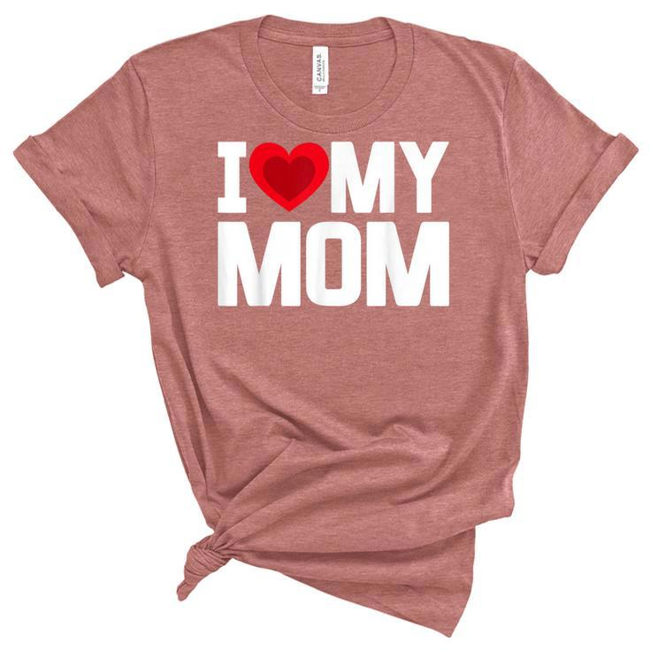 I Heart My Mom Love My Mom Happy Mothers Day Family Outfit  Women's Short Sleeve T-shirt Unisex Crewneck Soft Tee