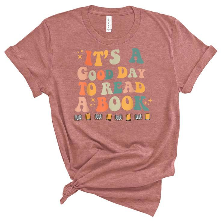 Its A Good Day To Read Book Funny Library Reading Lovers   Unisex Crewneck Soft Tee