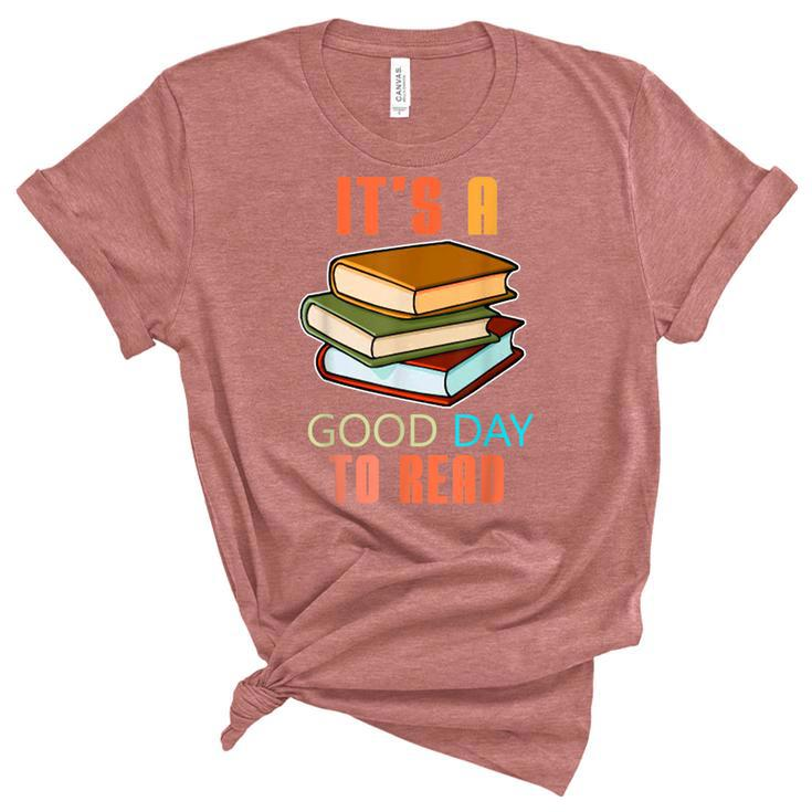Its Good Day To Read Book Funny Library Reading Lovers  Unisex Crewneck Soft Tee