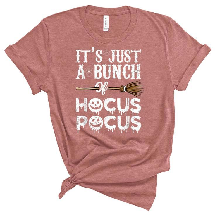 It’S Just A Bunch Of Hocus Pocus Funny Halloween Witch  Unisex Crewneck Soft Tee