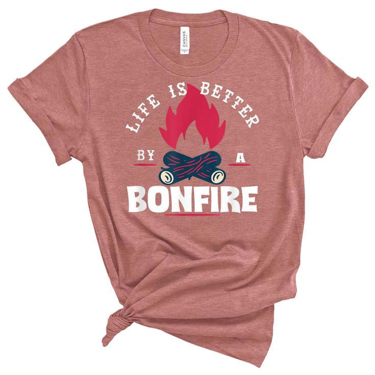 Life Is Better By The Bonfire Campfire Camping Outdoor Hiker  Unisex Crewneck Soft Tee