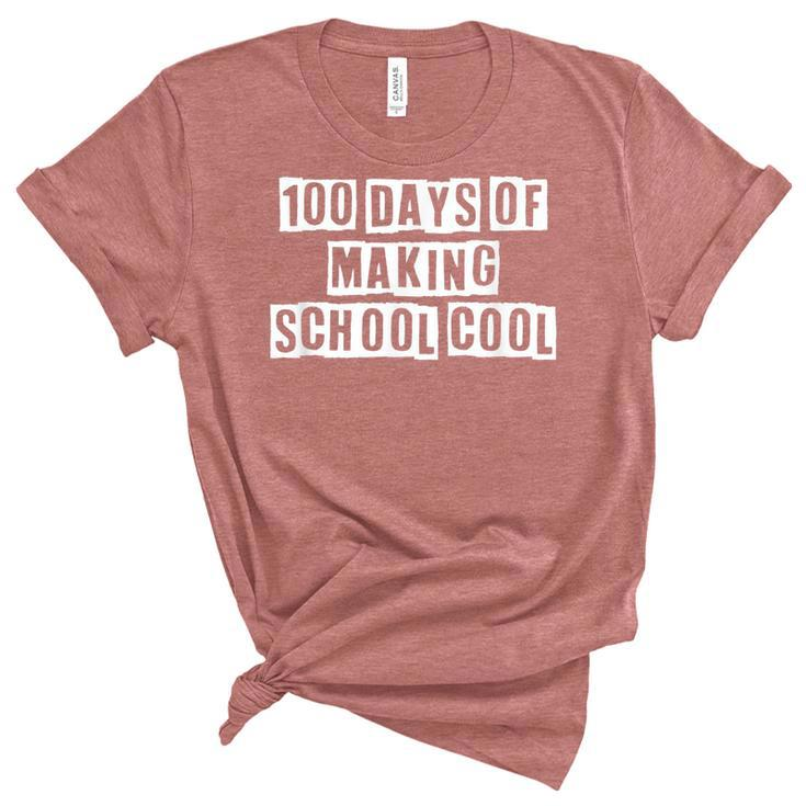 Lovely Funny Cool Sarcastic 100 Days Of Making School Cool  Women's Short Sleeve T-shirt Unisex Crewneck Soft Tee
