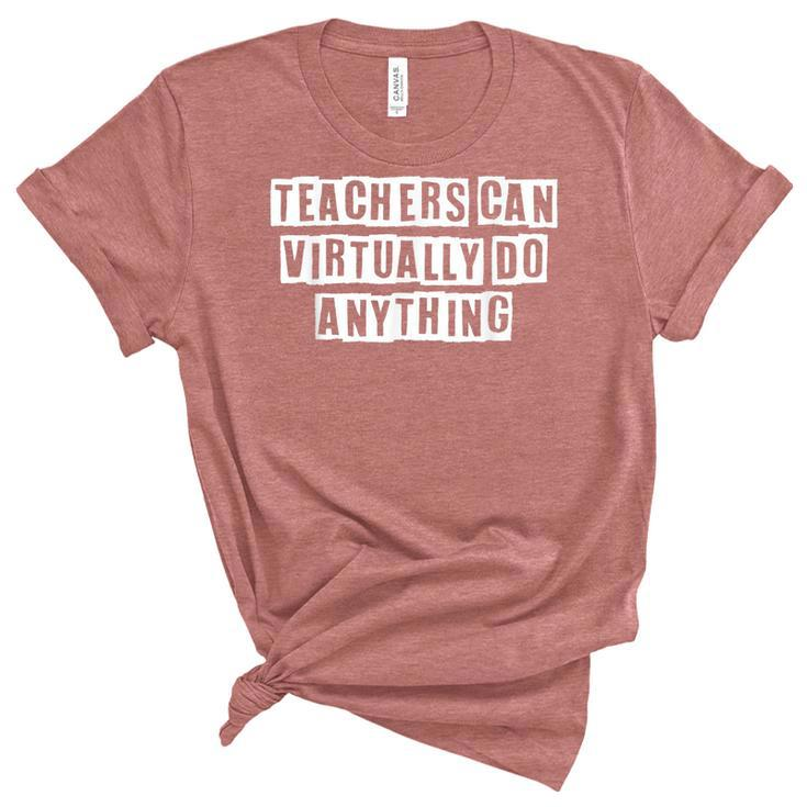 Lovely Funny Cool Sarcastic Teachers Can Virtually Do  Women's Short Sleeve T-shirt Unisex Crewneck Soft Tee