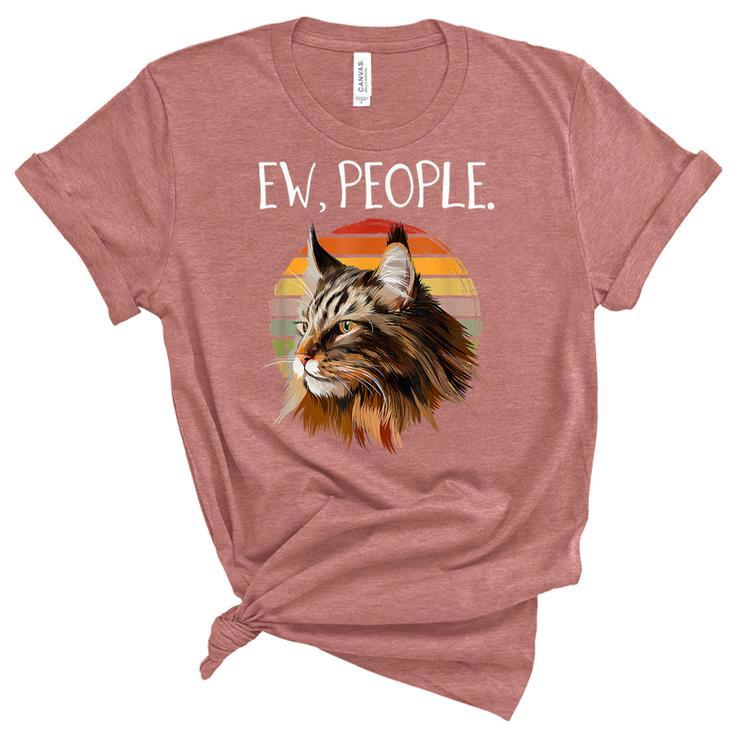 Maine Coon Cat  Funny Womens Ew People Meowy Cat Lovers  Women's Short Sleeve T-shirt Unisex Crewneck Soft Tee
