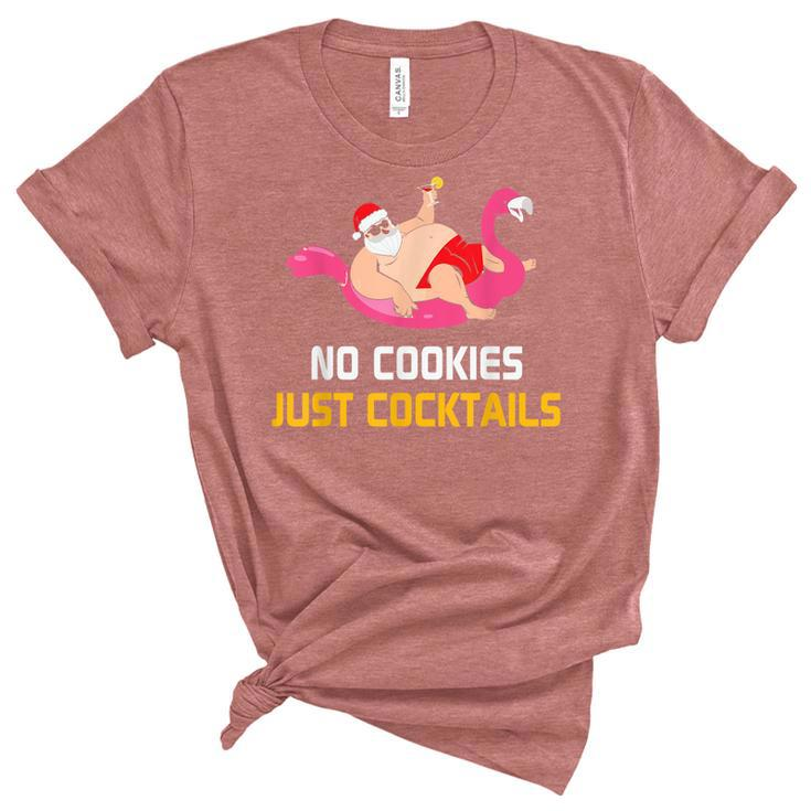 No Cookies Just Cocktails Funny Santa Christmas In July Unisex Crewneck Soft Tee