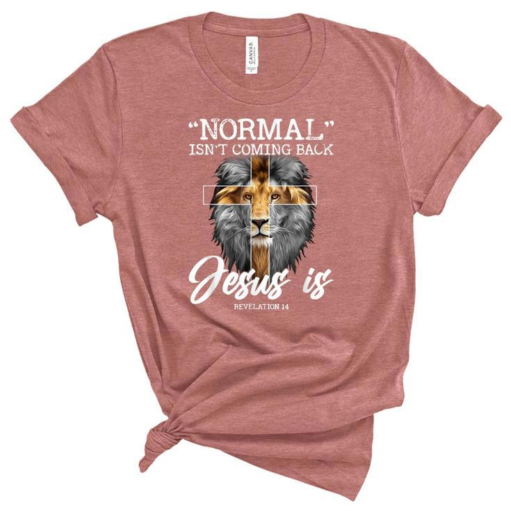 Normal Isnt Coming Back But Jesus Is Revelation Cross Women's Short Sleeve T-shirt Unisex Crewneck Soft Tee
