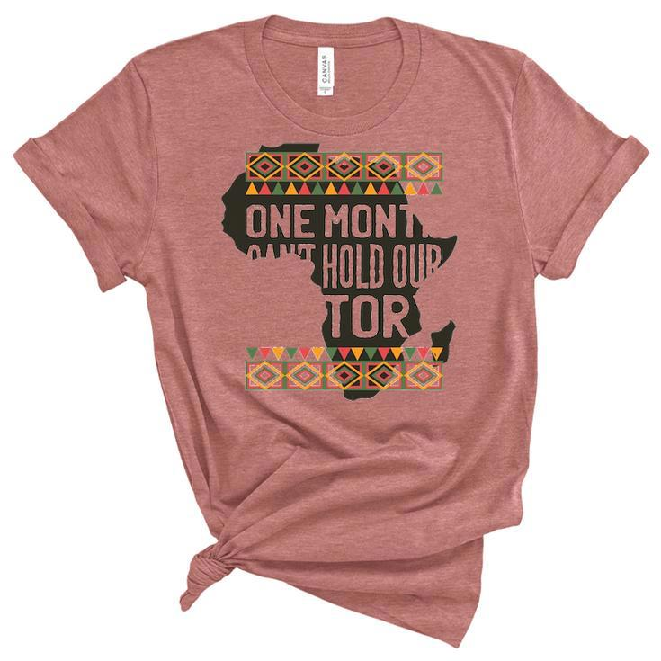 One Month CanHold Our History Black History Month Women's Short Sleeve T-shirt Unisex Crewneck Soft Tee