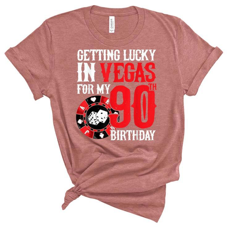 Party In Vegas - Getting Lucky In Las Vegas - 90Th Birthday  Unisex Crewneck Soft Tee