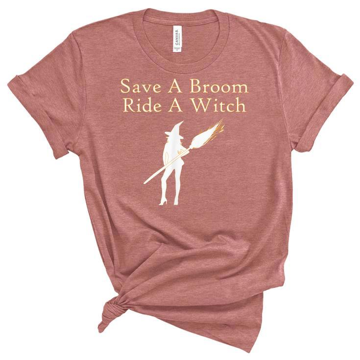 Save A Broom Ride A Witch Funny Halloween  Unisex Crewneck Soft Tee