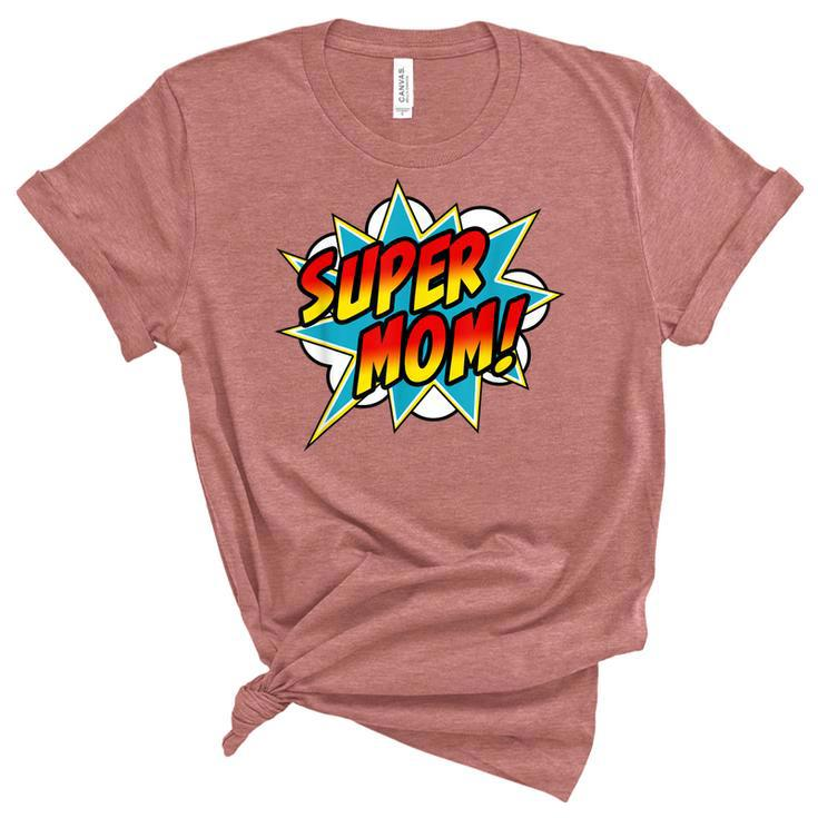 Super Mom Comic Book Superhero Mothers Day  Women's Short Sleeve T-shirt Unisex Crewneck Soft Tee