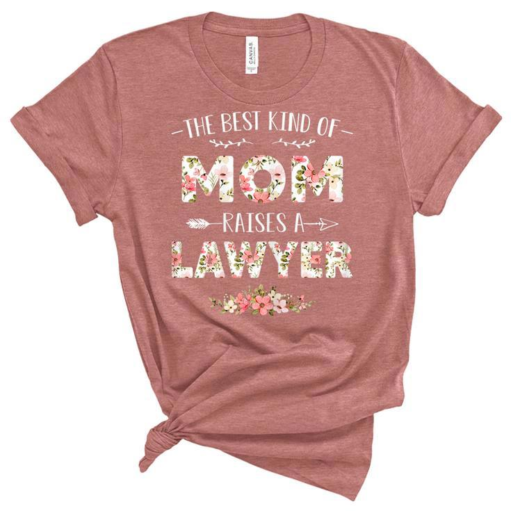 Womens Floral The Best Kind Of Mom Raises A Lawyer Cute Mothers Day  Women's Short Sleeve T-shirt Unisex Crewneck Soft Tee