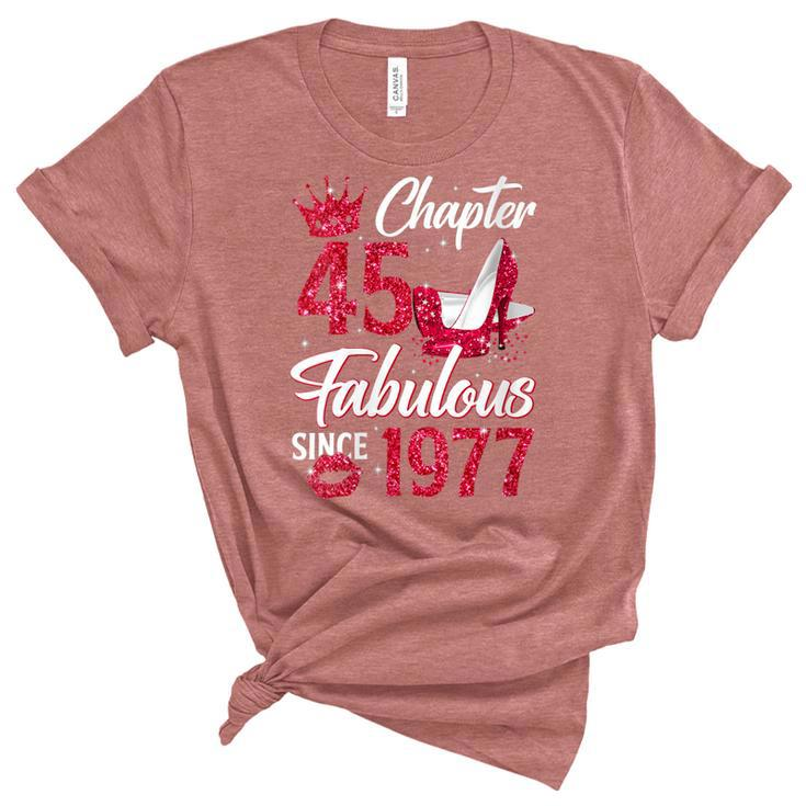 Womens Womens Chapter 45 Fabulous Since 1977 45Th Birthday Queen  Unisex Crewneck Soft Tee