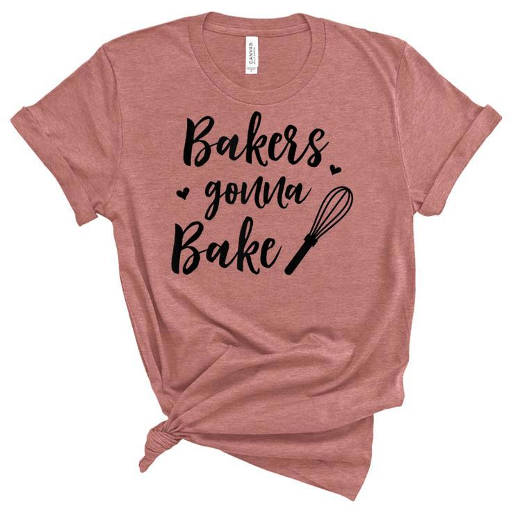 Bakers Gonna Bake Funny Gift For Baker Chef Cook  Unisex Crewneck Soft Tee