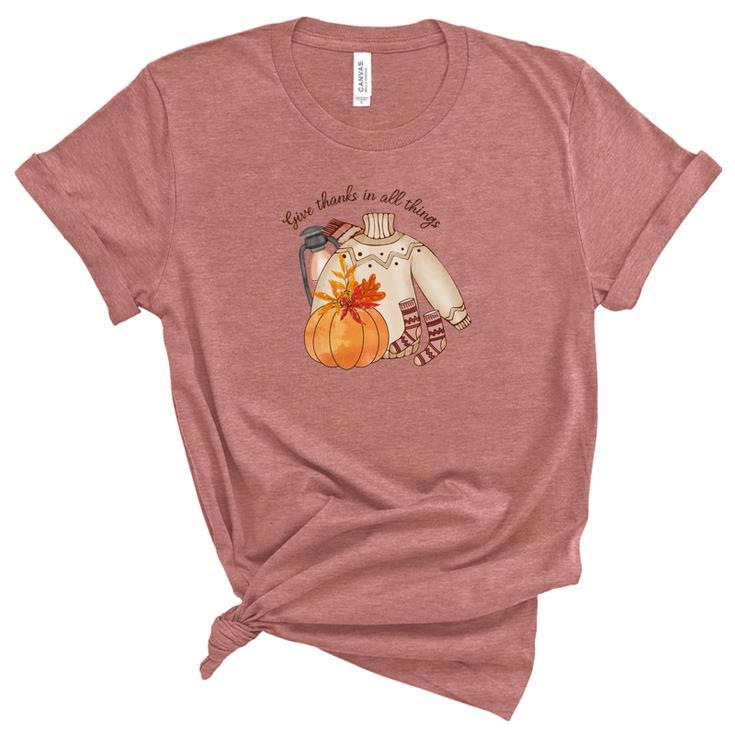 Fall Gifts Give Thanks In All Things Women's Short Sleeve T-shirt Unisex Crewneck Soft Tee