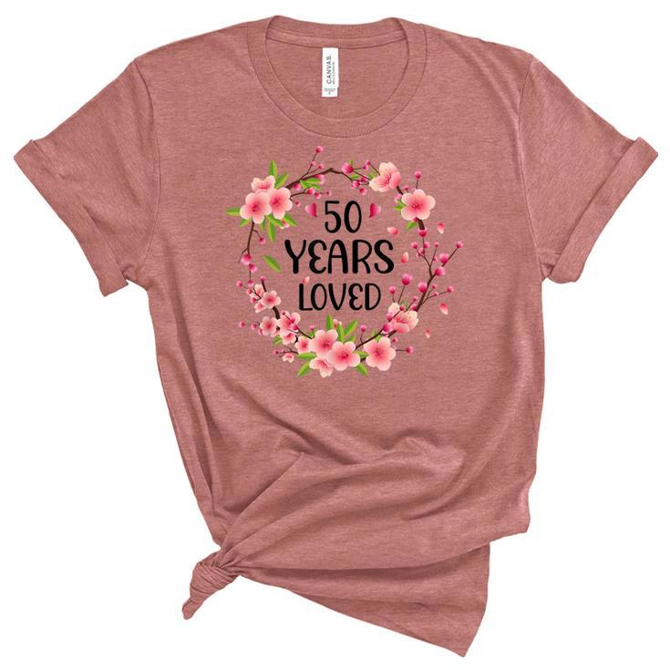 Floral 50 Years Old 50Th Birthday Anniversary 50 Years Loved  Unisex Crewneck Soft Tee