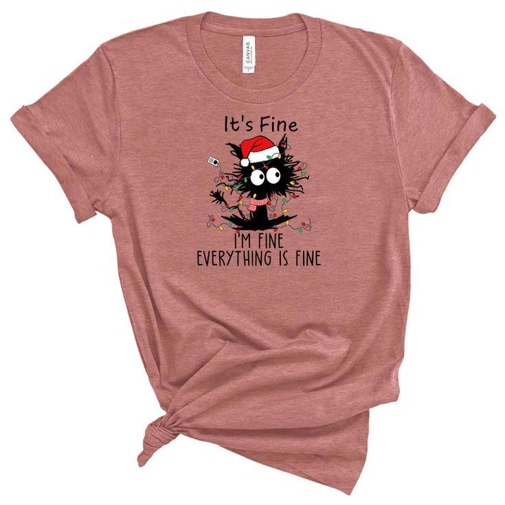 Funny Christmas Black Cat It Is Fine I Am Fine Everything Is Fine Women's Short Sleeve T-shirt Unisex Crewneck Soft Tee