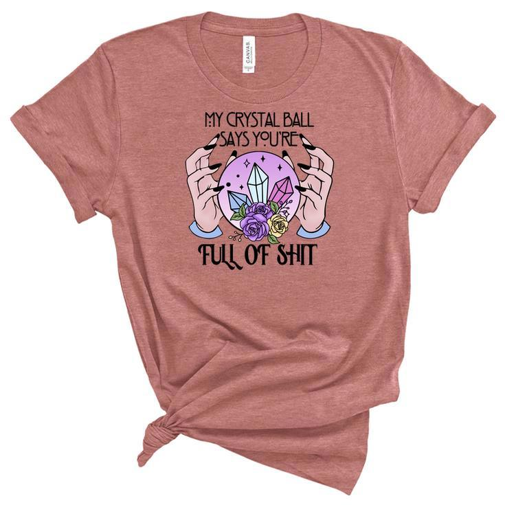 Halloween Witch Vibes My Crystal Say You_Re Full Of Shit Women's Short Sleeve T-shirt Unisex Crewneck Soft Tee