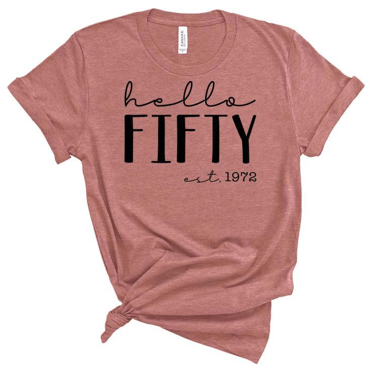 Hello Fifty Est 1972 Born In 1972 50Th Birthday Hello 50  Women's Short Sleeve T-shirt Unisex Crewneck Soft Tee