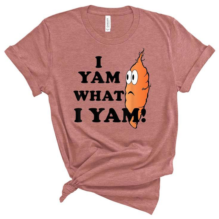 I Yam What I Yam Classic Gift For Men Women  Women's Short Sleeve T-shirt Unisex Crewneck Soft Tee