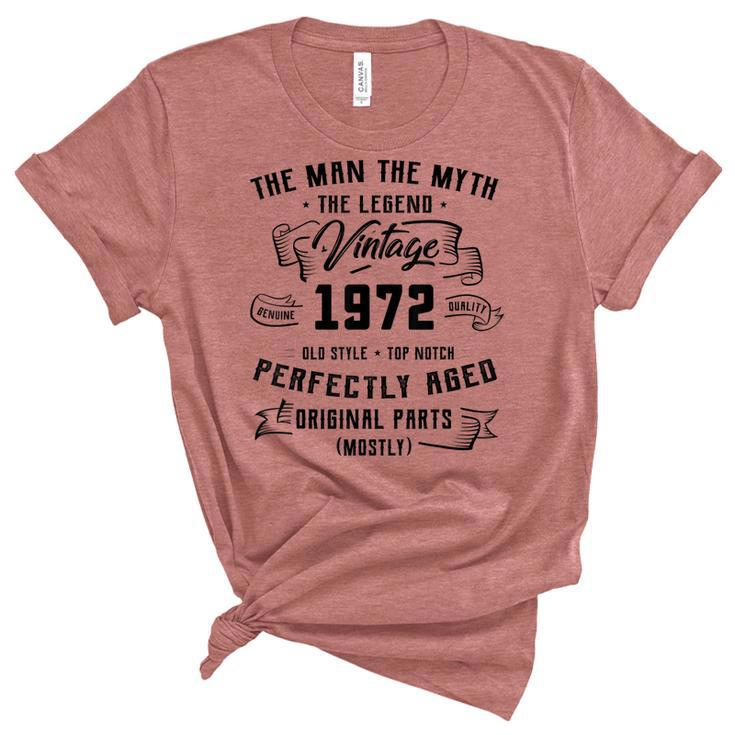 Mens Man Myth Legend 1972 50Th Birthday Gift For 50 Years Old  Women's Short Sleeve T-shirt Unisex Crewneck Soft Tee