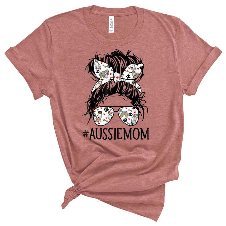 Messy Bun Mom Aussie Mom Glasses Mothers Day Dog Lovers  Women's Short Sleeve T-shirt Unisex Crewneck Soft Tee