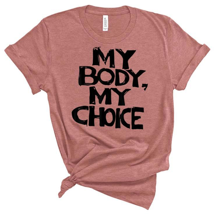 My Body My Choice Pro Choice Reproductive Rights  V2  Unisex Crewneck Soft Tee